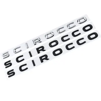 ABS Písmená Znak pre SCIROCCO Auto Styling Uprostred batožinového priestoru Modelu Auta Znenie Logo Nálepky Chróm Lesklý Čierny Matný Čierny